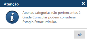 MENSAGEM APENAS CATEGORIAS QUE NÂO PERTENCEM À GRADE PODEM CONTABILIZAR ESTÁGIO EXTRACURRICULAR.png