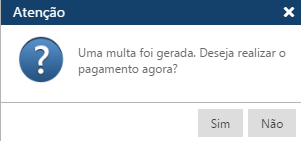 Aviso de Multa-Pergunta se quer pagar agora.png