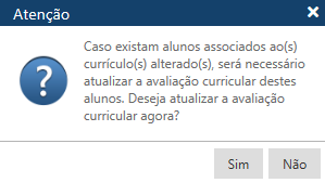 MENSAGEM Caso tenha aluno no curric alterado vai realizar avalia. curric.png