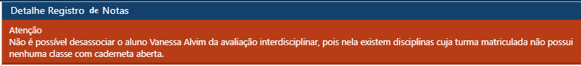 AW-Notas-Avaliacao-Interdisciplinar-Registro-Notas-Detalhe-Msg erro desassociar aluno c nota2.png